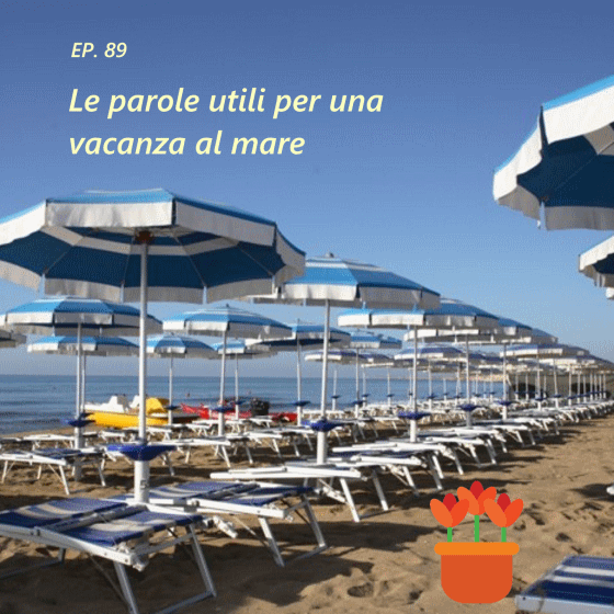Ep. 89 - Le parole utili per una vacanza al mare