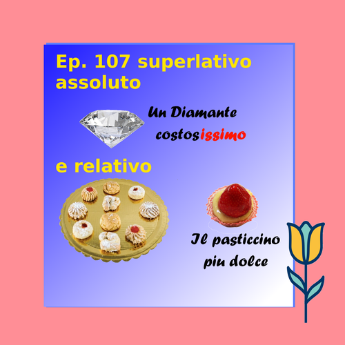 Ep. 107 - Superlativo relativo e assoluto